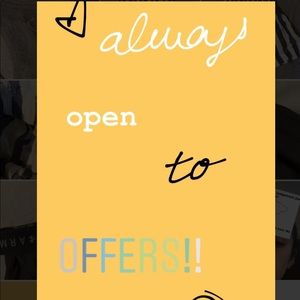 ALWAYS OPEN TO OFFERS!!